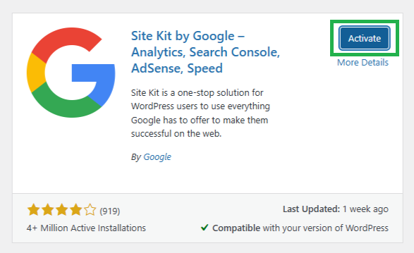 Activating Site Kit by Google Plugin in WordPress Screenshot of the Site Kit by Google plugin in the WordPress plugin repository, showing the Activate button, plugin description, 4-star rating from 919 reviews, over 4 million active installations, and compatibility confirmation with the user's WordPress version.