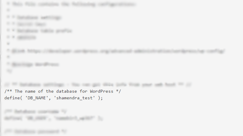 Find the database name in your wp-config.php file, which is located in the root directory Find the database name in your wp-config.php file, which is located in the root directory